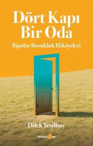 Dört Kapı Bir Oda - Bipolar Bozukluk Hikayeleri