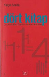 Dört Kitap: Çıkış Kitabı; İkinci Kitap; Menziller Kitabı;  Ardıl Kitap