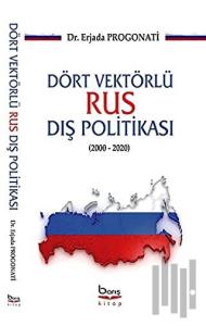 Dört Vektörlü Rus Dış Politikası (2000-2020)