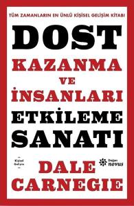 Dost Kazanma ve İnsanları Etkileme Sanatı (Ciltli)