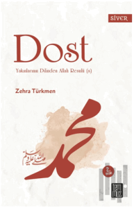 Dost - Yakınlarının Dillinden Allah Resulü (s)