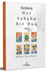 Dostlarla Her Sabaha Bir Dua - 2024