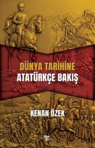 Dünya Tarihine Atatürkçe Bakış