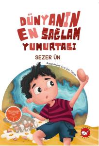 Dünyanın En Sağlam Yumurtası (Öğretmenlerin Tavsiye Ettiği Kitap)