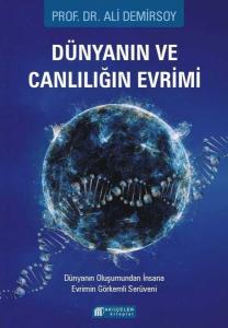 Dünyanın ve Canlılığın Evrimi - Dünyanın Oluşumundan İnsana Evrimin Görkemli Serüveni