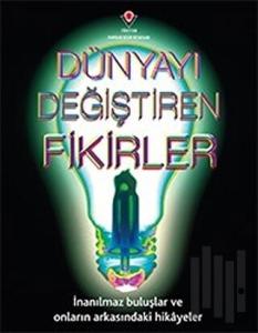 Dünyayı Değiştiren Fikirler (Ciltli)