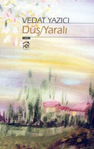 Düş / Yaralı