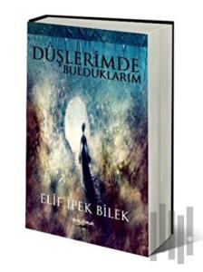 Düşlerimde Bulduklarım