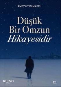 Düşük Bir Omzun Hikayesidir