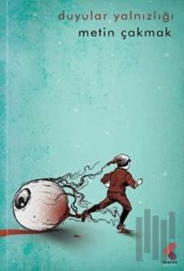 Duyular Yalnızlığı