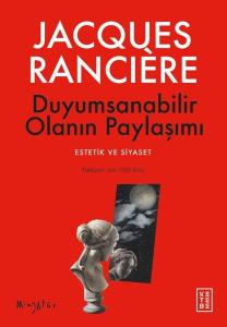 Duyumsanabilir Olanın Paylaşımı - Estetik ve Siyaset - Minyatür