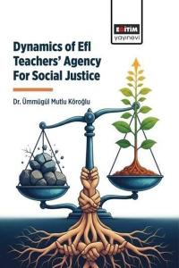 Dynamics of Efl Teachers' Agency For Social Justice