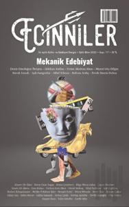 Ecinniler: İki Aylık Kültür ve Edebiyat Dergisi Sayı: 17 Mekanik Edebiyat Eylül - Ekim 2022