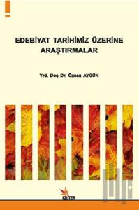 Edebiyat Tarihimiz Üzerine Araştırmalar