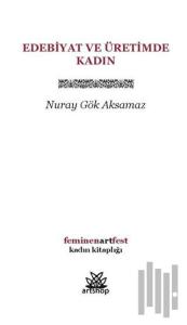 Edebiyat ve Üretimde Kadın