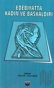 Edebiyatta Kadın ve Başkaldırı