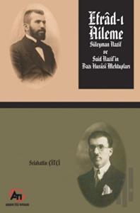 Efrad-ı Aileme - Süleyman Nazif ve Said Nazif'in Bazı Hususi Mektupları