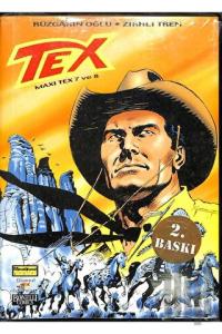 Efsanevi Tex Maceraları Sayı: 7 Maxi Tex 7 ve 8 Rüzgarın Oğlu - Zırhlı Tren