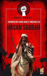 Egemenlere Karşı Adalet Mücadelesi: Hasan Sabbah