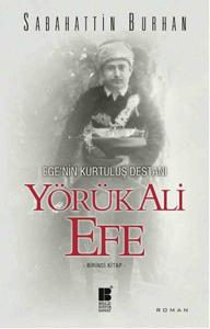 Ege'nin Kurtuluş Destanı-Yörük Ali Efe