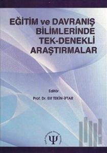 Eğitim ve Davranış Bilimlerinde Tek-Denekli Araştırmalar