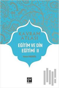Eğitim ve Din Eğitimi 2 - Kavram Atlası