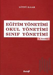 Eğitim Yönetimi / Okul Yönetimi / Sınıf Yönetimi