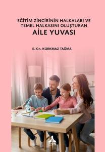 Eğitim Zincirinin Halkaları ve Temel Halkasını Oluşturan Aile Yuvası