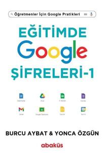 Eğitimde Google Şifreleri 1 - Öğretmenler için Google Pratikleri