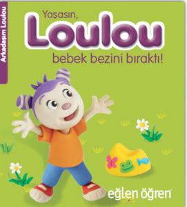 Eğlen Öğren Yaşasın Loulou Bebek Bezini Bıraktı