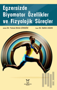 Egzersizde Biyomotor Özellikler ve Fizyolojik Süreçler