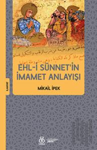 Ehl-i Sünnet'in İmamet Anlayışı