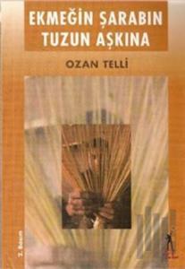 Ekmeğin Şarabın Tuzun Aşkına