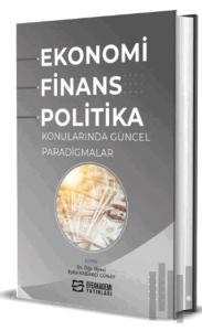 Ekonomi, Finans ve Politika Konularında Güncel Paradigmalar (Ciltli)