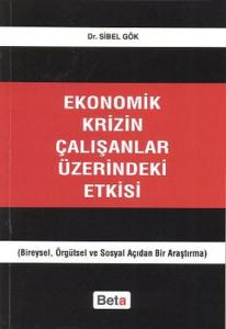 Ekonomik Krizin Çalışanlar Üzerindeki Etkisi