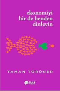 Ekonomiyi Bir de Benden Dinleyin