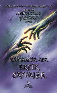 Eksik Sayfalar - Zeigarnik Aşk