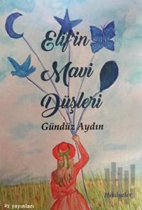Elif'in Mavi Düşleri