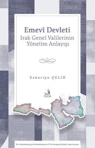 Emevi Devleti Irak Genel Valilerinin Yönetim Anlayışı