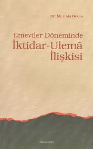 Emeviler Döneminde İktidar-Ulema İlişkisi