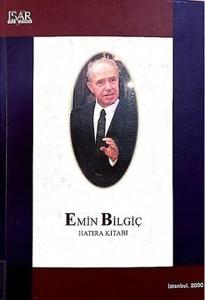 Emin Bilgiç Hatıra Kitabı (Ciltli)