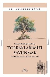 Emperyalist İşgallere Karşı Topraklarımızı Savunmak
