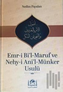 Emr-i Bi'l-Maruf ve Nehy-i Ani'l-Münker Usulü (Ciltli)