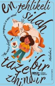 En Tehlikeli Silah Taze Bir Zihindir