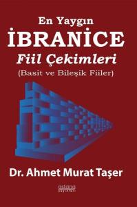 En Yaygın İbranice Fiil Çekimleri (Basit ve Bileşik Fiiller)