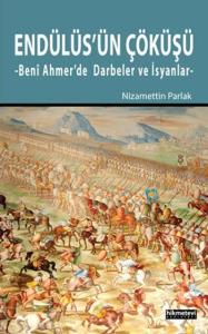Endülüs'ün Çöküşü  Beni Ahmer'de Darbeler ve İsyanlar