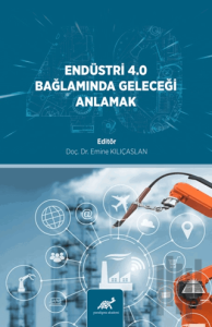 Endüstri̇ 4.0 Bağlamında Geleceği̇ Anlamak