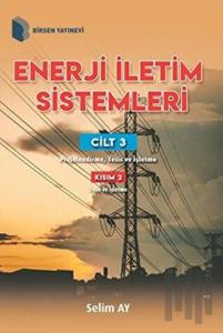 Enerji İletim Sistemleri Cilt 3 Kısım 2