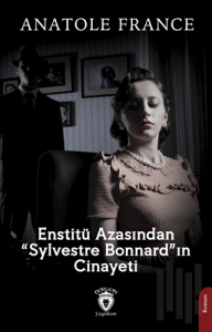 Enstitü Azasından “Sylvestre Bonnard”ın Cinayeti