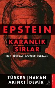 Epstein: Karanlık Sırlar - Her Yönüyle Epstein Dosyası